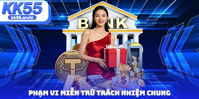 Phạm vi Miễn trừ trách nhiệm chung